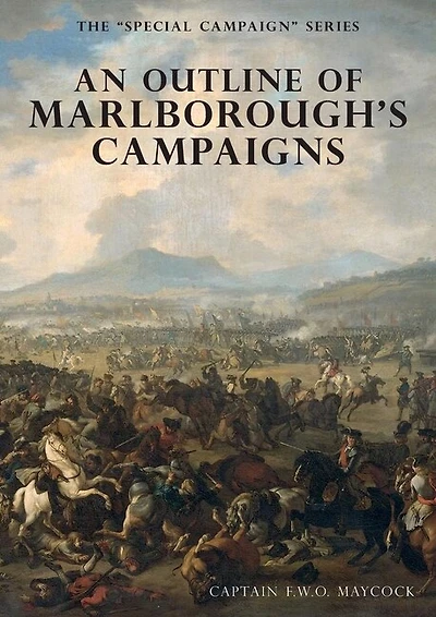 An Outline Of Marlborough's Campaigns: The Special Campaign Series
