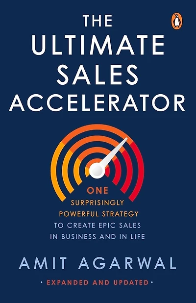 Ultimate Sales Accelerator: One Surprisingly Powerful Strategy to Create EPIC Sales in Business and in Life