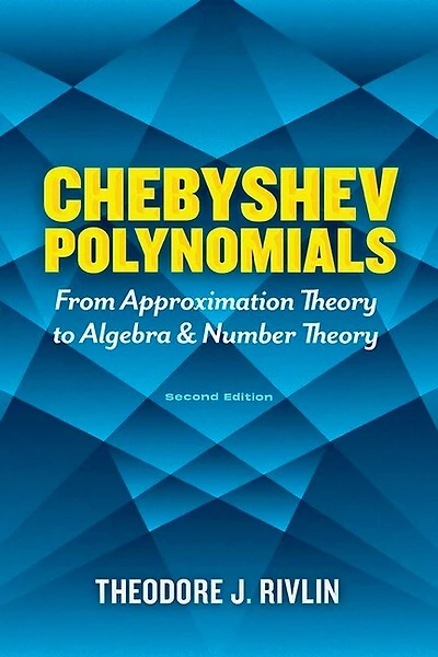 Chebyshev Polynomials: From Approximation Theory to Algebra and Number Theory: Second Edition
