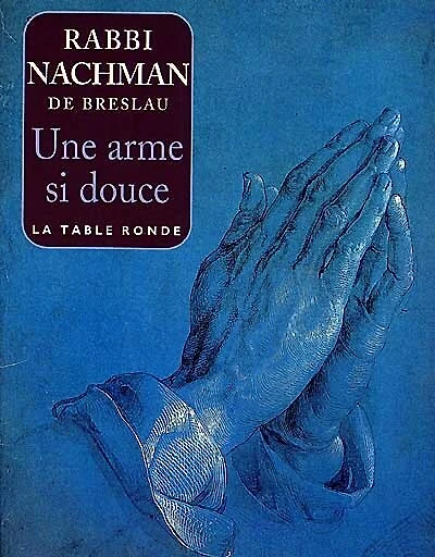 Une arme si douce: prière pour tous les instants