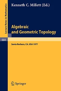 Algebraic and Geometric Topology: Proceedings of a Symposium held at Santa Barbara in honor of Raymond L. Wilder, July 25 - 29, 1977