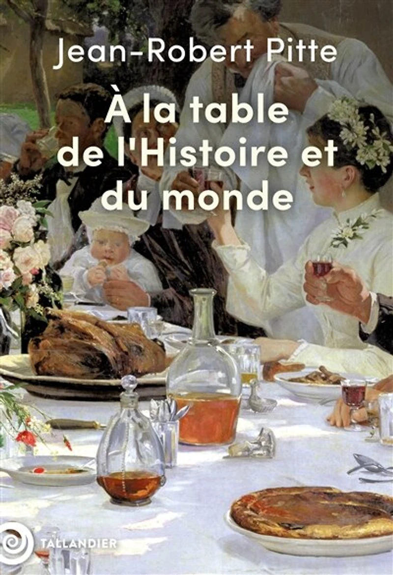 À la table de l'Histoire et du monde