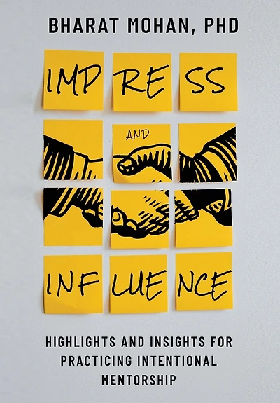 Impress and Influence: Highlights and Insights for Practicing Intentional Mentorship