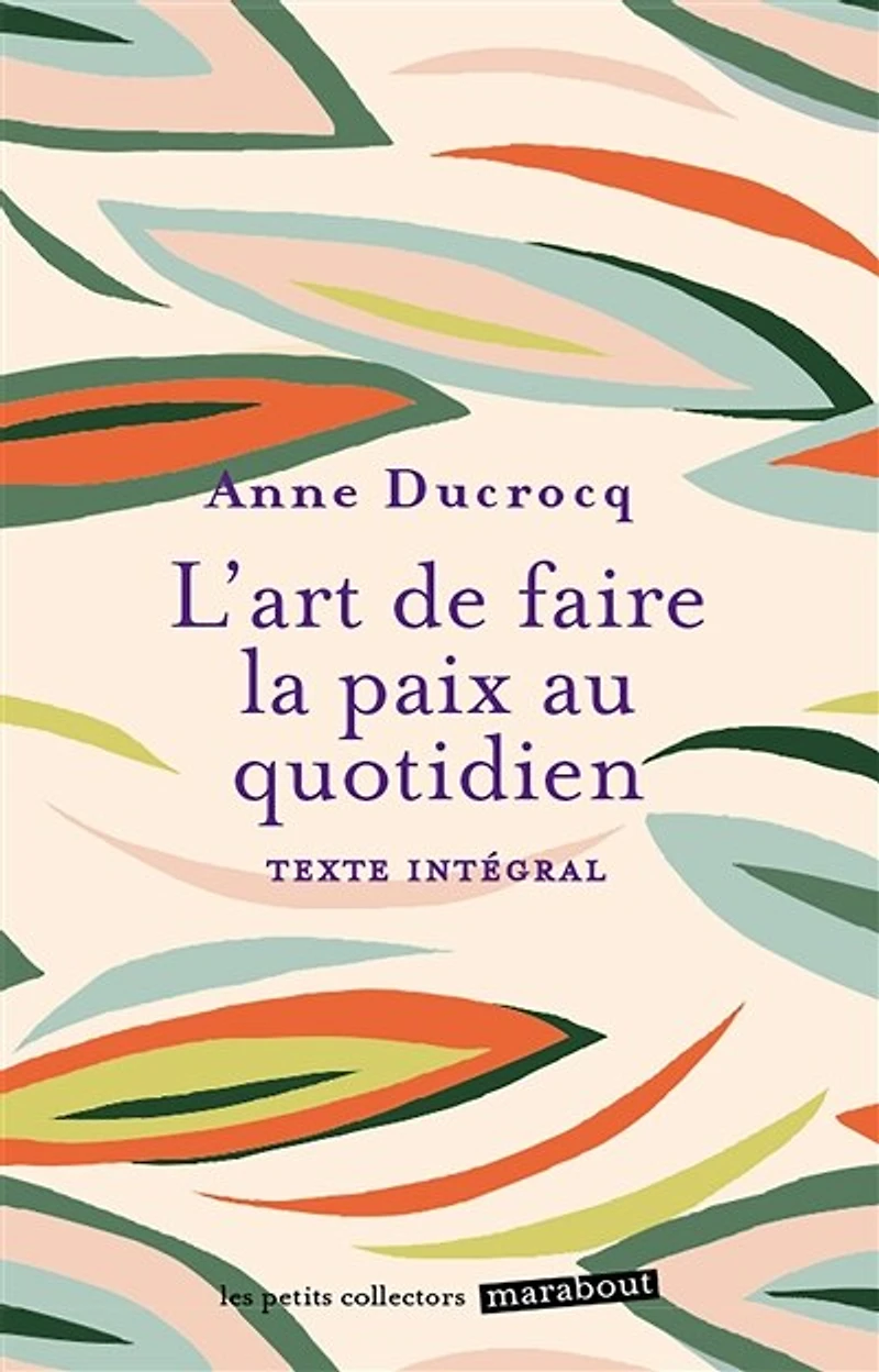 L' art de faire la paix au quotidien: éviter les conflits, dépasser, se réconcilier
