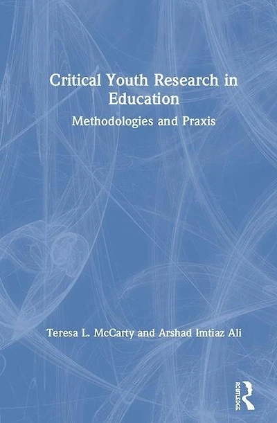 Critical Youth Research Education: Methodologies Of Praxis And Care