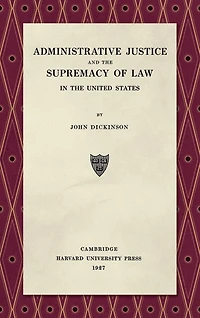 Administrative Justice and the Supremacy of Law (1927)