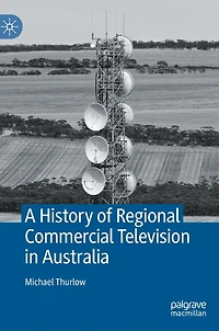A History of Regional Commercial Television Australia