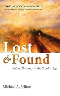 Lost and Found: Public Theology the Secular Age