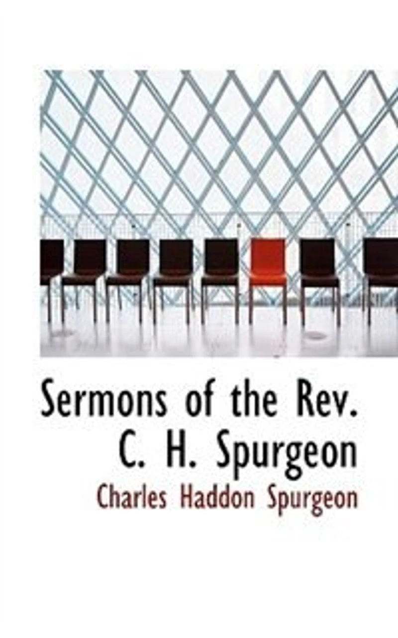 Sermons Of The Rev. C. H. Spurgeon, London