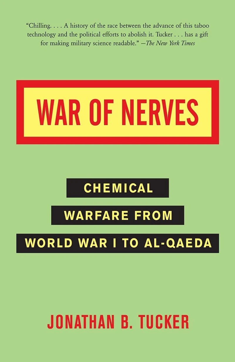 War of Nerves: Chemical Warfare from World I to Al-Qaeda