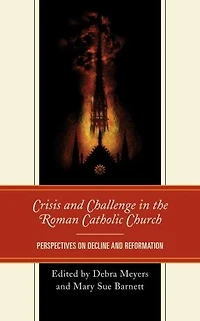 Crisis and Challenge the Roman Catholic Church: Perspectives on Decline Reformation