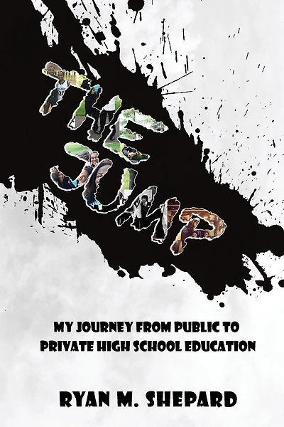 The Jump: My Journey from Public to Private High School Education