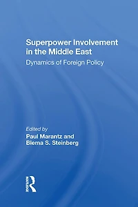 Superpower Involvement The Middle East: Dynamics Of Foreign Policy