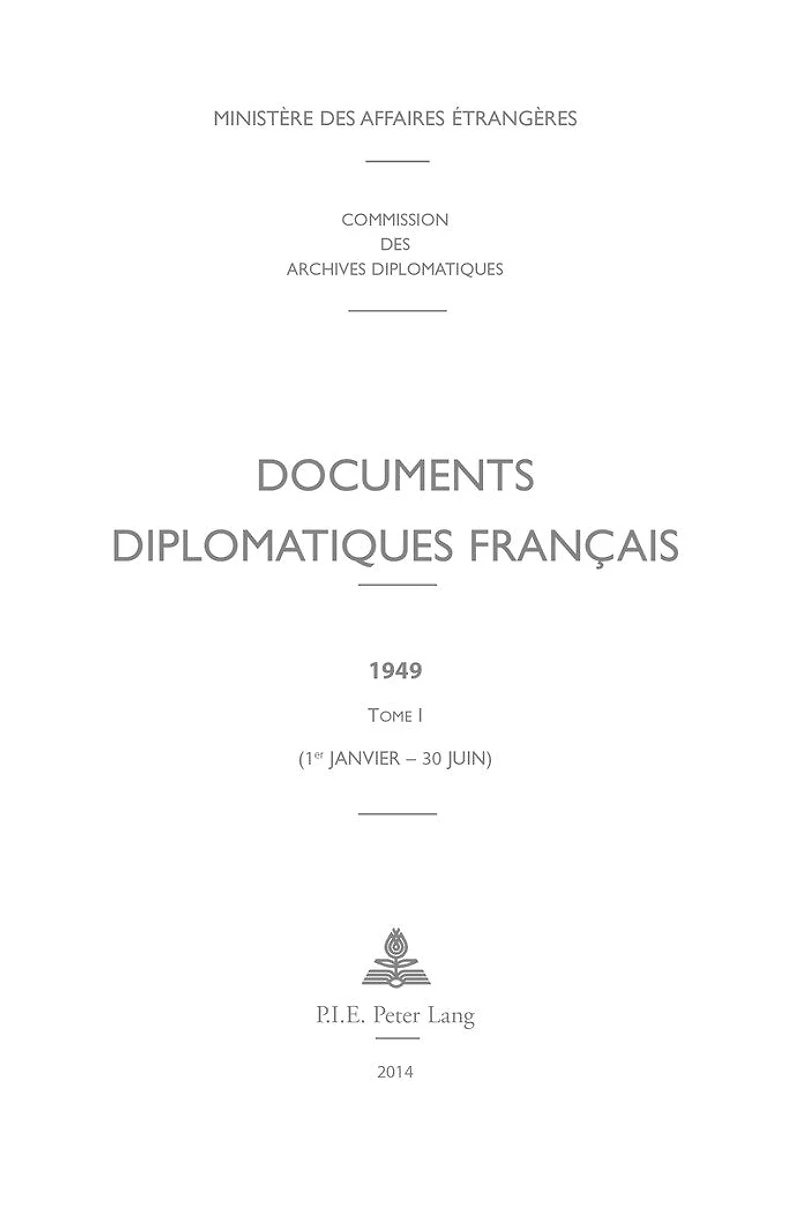 Documents diplomatiques français: 1949 - Tome I (1er janvier 30 juin)