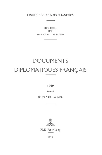 Documents diplomatiques français: 1949 - Tome I (1er janvier 30 juin)