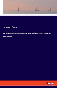 Personal Names in Hening's Statutes at Large of Virginia and Shepherd's Continuation
