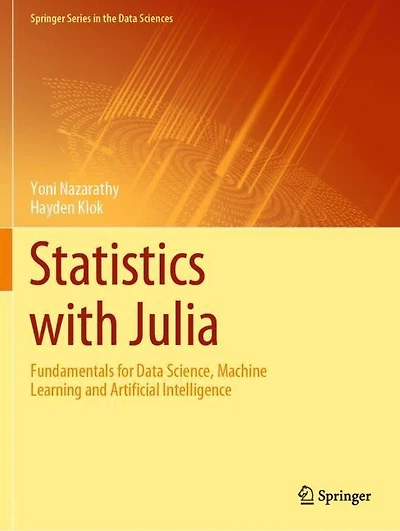 Statistics with Julia: Fundamentals for Data Science, Machine Learning and Artificial Intelligence