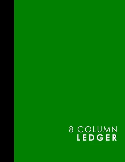 8 Column Ledger: Ledger Book, Accounting Ledger Paper, Financial Ledger For Kids, Green Cover, 8.5 X 11, 100 Pages