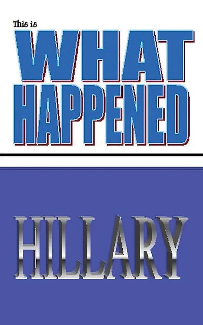This is what happened Hillary