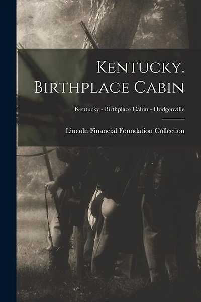 Kentucky. Birthplace Cabin; Kentucky - Birthplace Cabin - Hodgenville