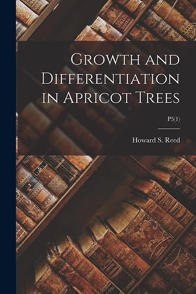 Growth and Differentiation in Apricot Trees; P5(1)