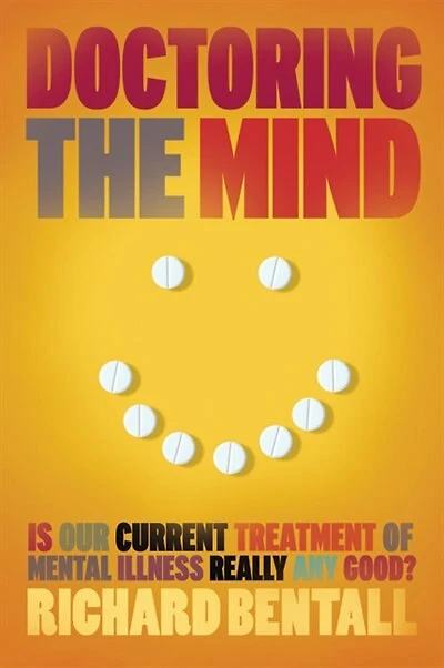 Doctoring The Mind: Is Our Current Treatment Of Mental Illness Really Good?