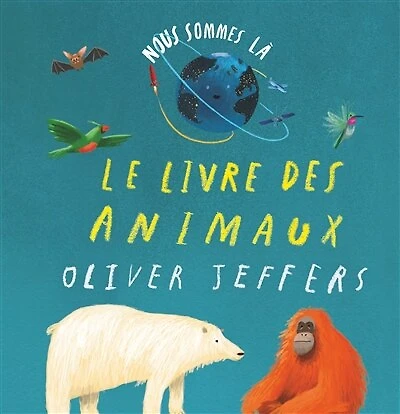 Nous sommes là: le livre des animaux