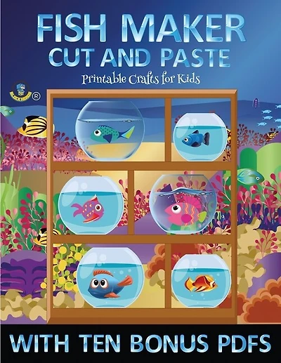 Printable Crafts For Kids (fish Maker): Create Your Own Fish By Cutting And Pasting The Contents Of This Book. This Book Is Designed To Imp