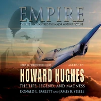 Empire: The Life, Legend, and Madness of Howard Hughes