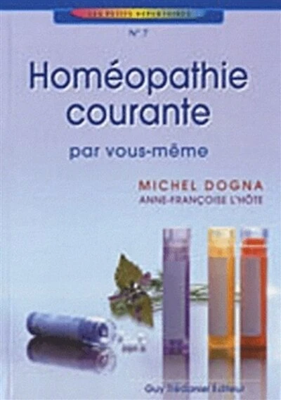 Homéopathie courante: par vous-même