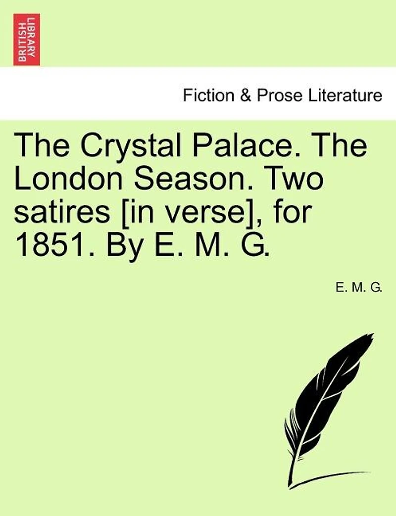 the Crystal Palace, London Season, Two Satires, by E.M.G