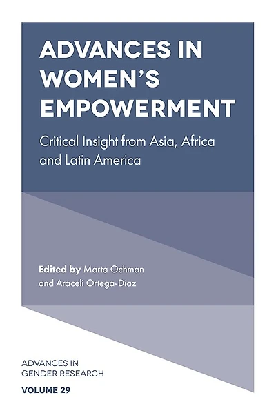 Advances Women’s Empowerment: Critical Insight from Asia, Africa and Latin America