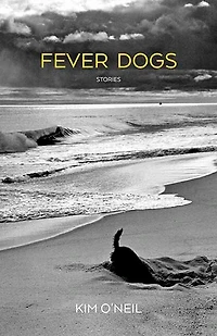 Fever Dogs: Stories
