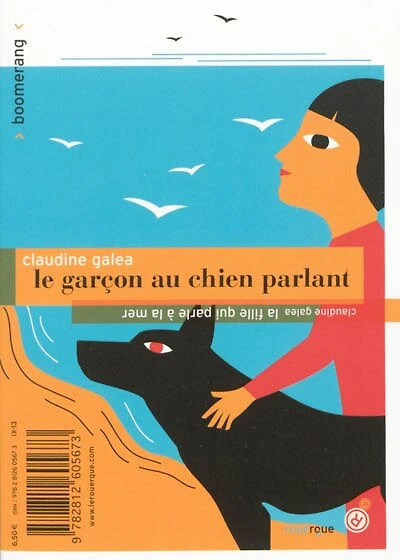 Le garçon au chien parlant ; La fille qui parle à la mer