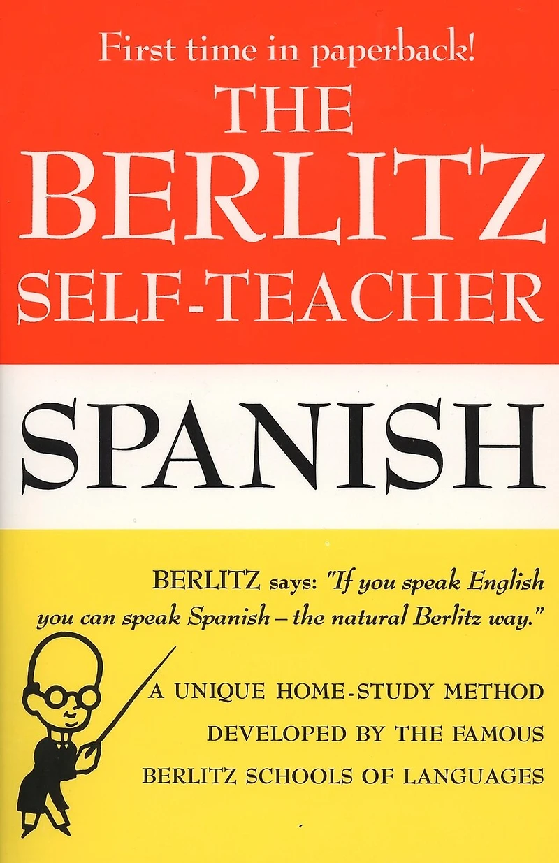 The Berlitz Self-Teacher -- Spanish: A Unique Home-Study Method Developed by the Famous Berlitz Schools of Language