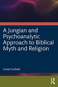 A Jungian and Psychoanalytic Approach to Biblical Myth Religion