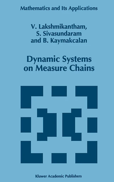 Dynamic Systems on Measure Chains