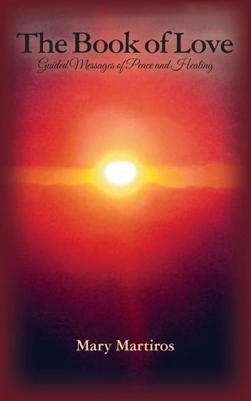 The Book of Love: Guided Messages of Peace and Healing