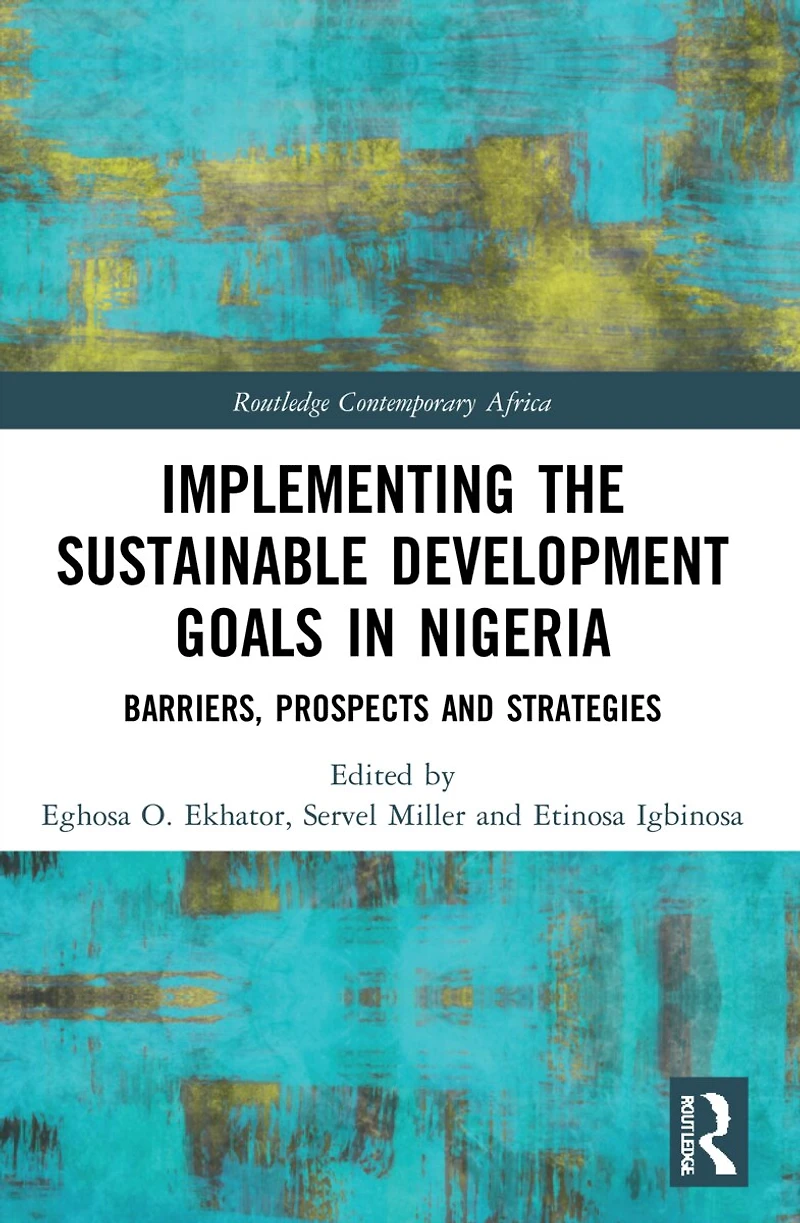 Implementing the Sustainable Development Goals Nigeria: Barriers, Prospects and Strategies