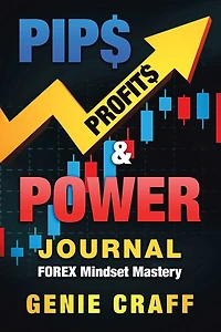 Pip$ Profit$ & Power Journal: Forex Mindset Mastery