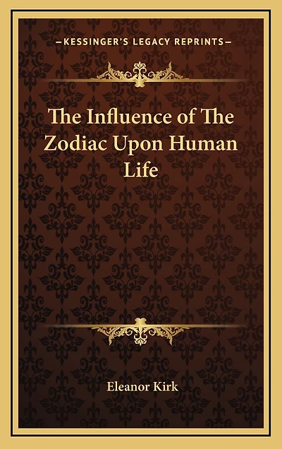 The Influence of the Zodiac Upon Human Life