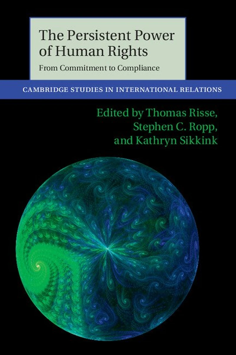 The Persistent Power of Human Rights: From Commitment to Compliance