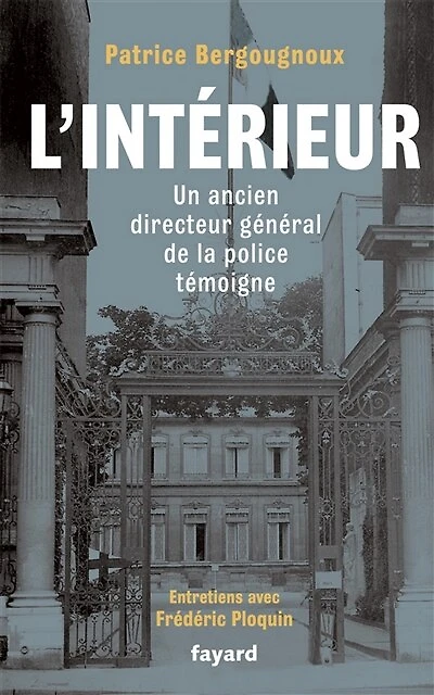 L' intérieur: un ancien directeur général de la police témoigne