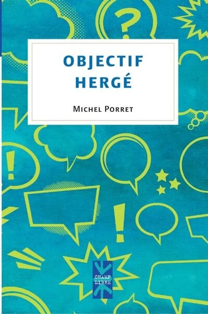 Objectif Hergé: « Tintin, voilà des années que je lis tes aventures »
