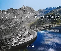 Cap-de-Long, Pragnères: un barrage pour deux vallées