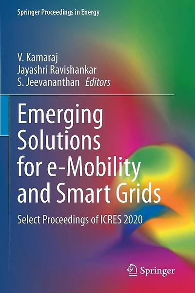 Emerging Solutions for e-Mobility and Smart Grids: Select Proceedings of ICRES 2020