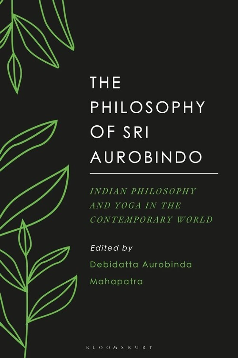 The Philosophy Of Sri Aurobindo: Indian And Yoga Contemporary World