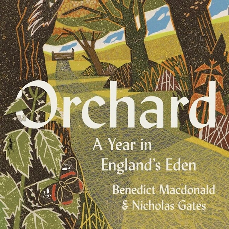 Orchard: A Year England’s Eden