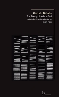 Certain Details: The Poetry of Nelson Ball