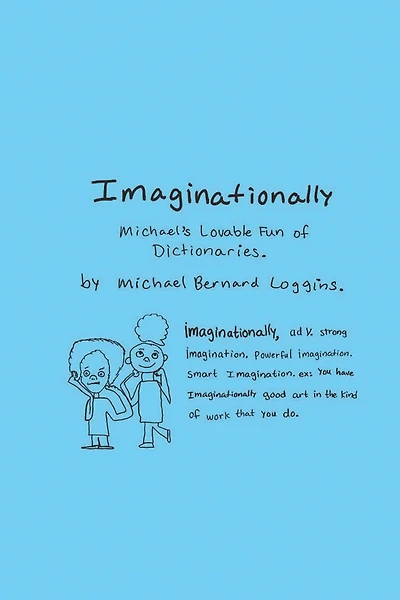 Imaginationally: Michael's Lovable Fun Of Dictionaries